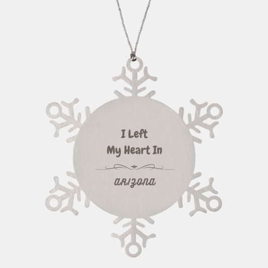 I Left My Heart In Arizona Gifts, Meaningful Arizona State for Friends, Men, Women. Snowflake Ornament for Arizona People