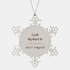 I Left My Heart In West Virginia Gifts, Meaningful West Virginia State for Friends, Men, Women. Snowflake Ornament for West Virginia People
