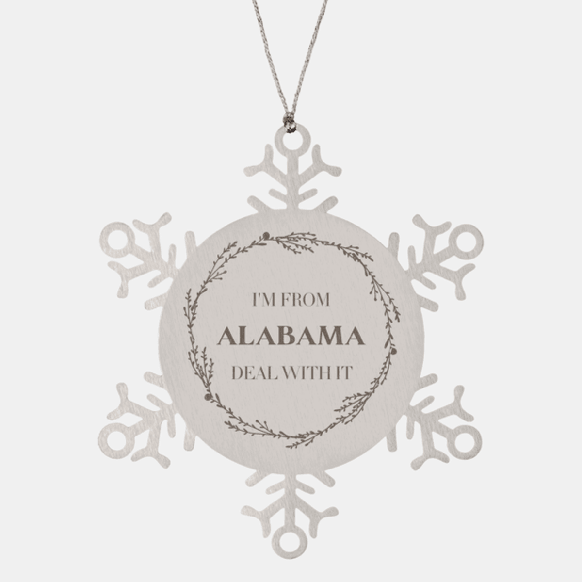 I'm from Alabama, Deal with it, Proud Alabama State Snowflake Ornament