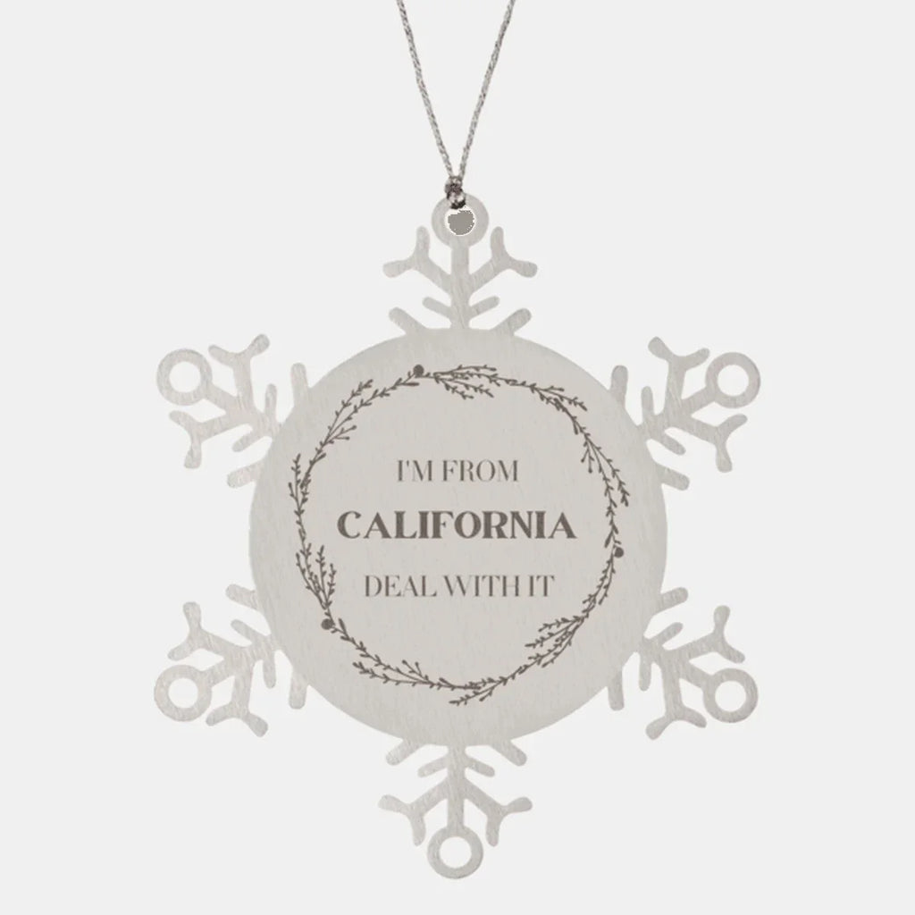 I'm from California, Deal with it, Proud California State Snowflake Ornament Gift Idea