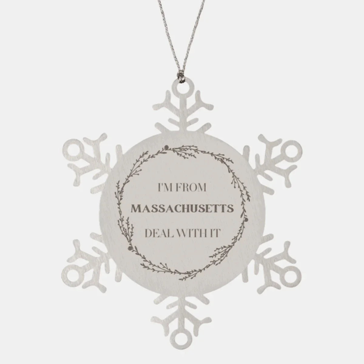 I'm from Massachusetts, Deal with it, Massachusetts Snowflake Ornament Gift Idea,