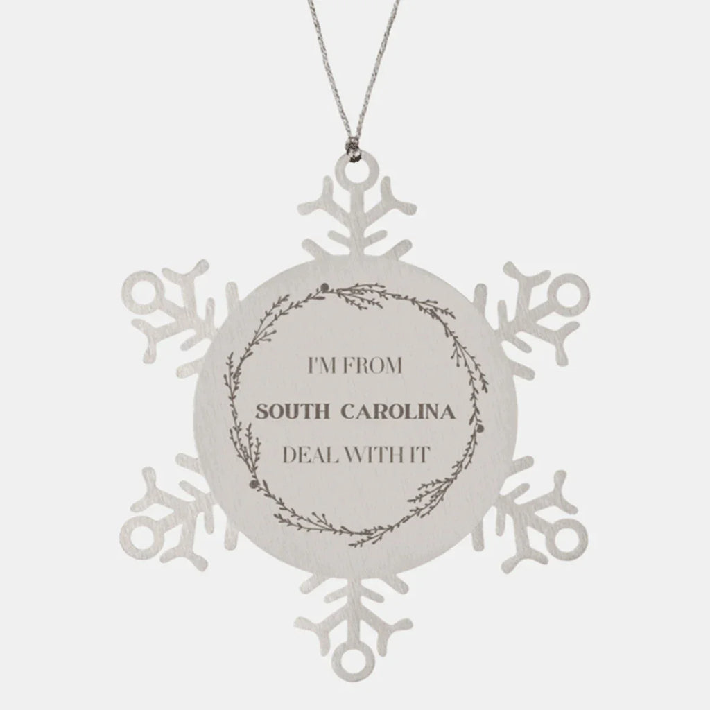 I'm from South Carolina, Deal with it, South Carolina Snowflake Ornament Gift Idea,