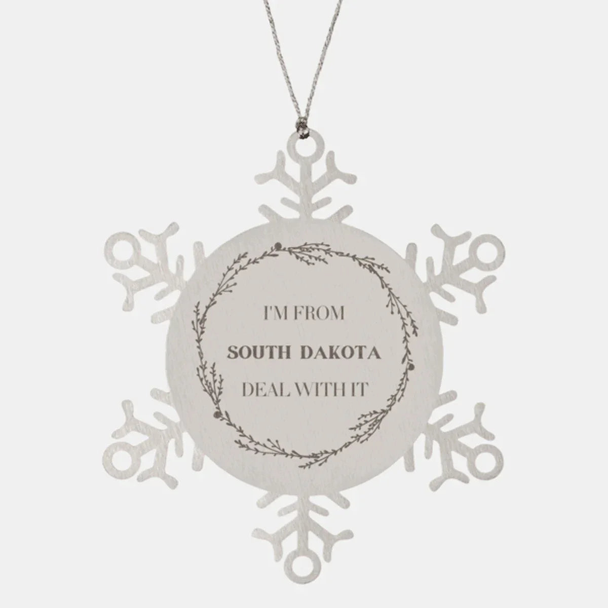 I'm from South Dakota, Deal with it,South Dakota Snowflake Ornament Gift Idea