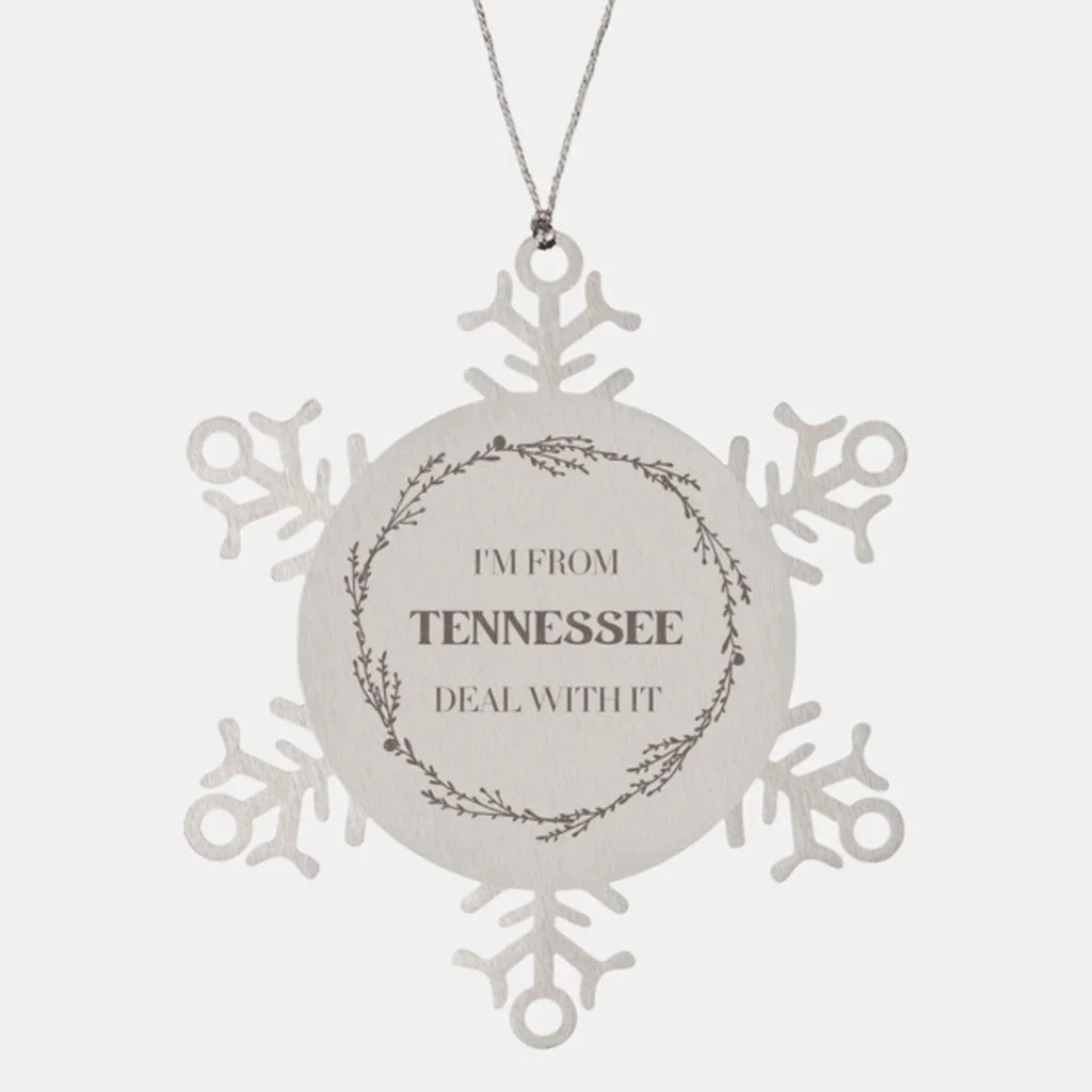 I'm from Tennessee, Deal with it, Tennessee Snowflake Ornament Gift Idea