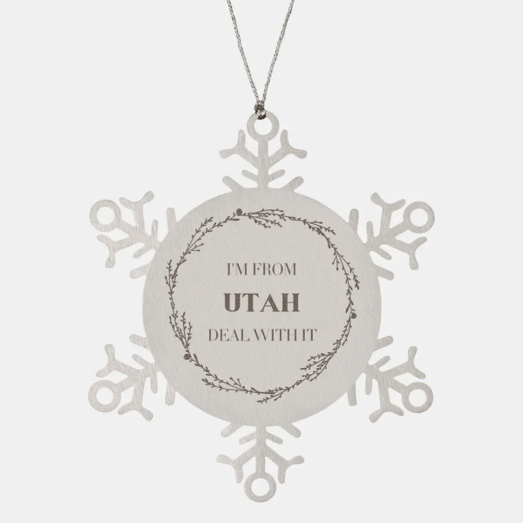 I'm from Utah, Deal with it, Utah Snowflake Ornament Gift Idea,