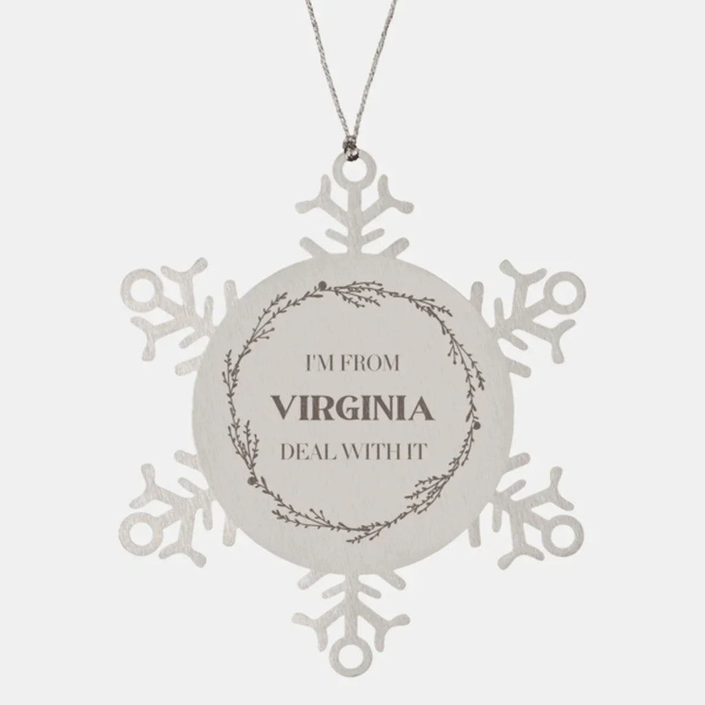 I'm from Virginia, Deal with it, Virginia Snowflake Ornament Gift Idea