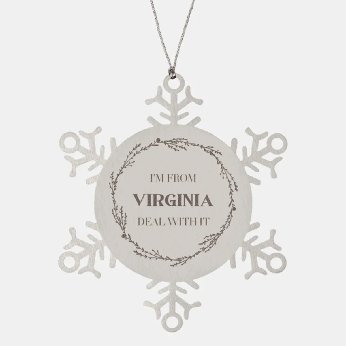 I'm from Virginia, Deal with it, Virginia Snowflake Ornament Gift Idea