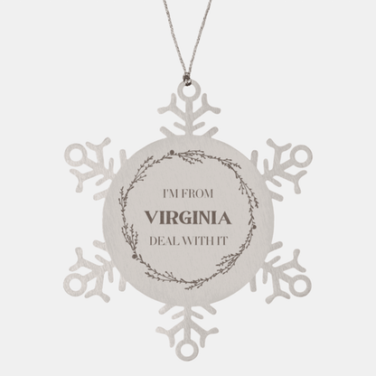 I'm from Virginia, Deal with it, Proud Virginia State Ornament Gifts, Virginia Snowflake Ornament Gift Idea, Christmas Gifts for Virginia People, Coworkers, Colleague