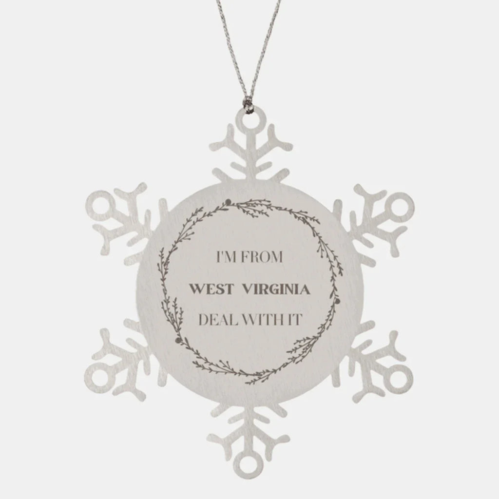 I'm from West Virginia, Deal with it, West Virginia Snowflake Ornament Gift Idea, Christmas Gifts