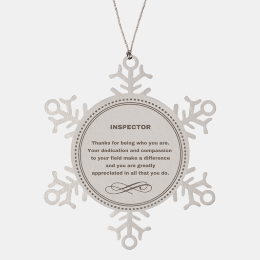 Inspector Snowflake Ornament - Thanks for being who you are - Birthday Christmas Jewelry Gifts Coworkers Colleague Boss