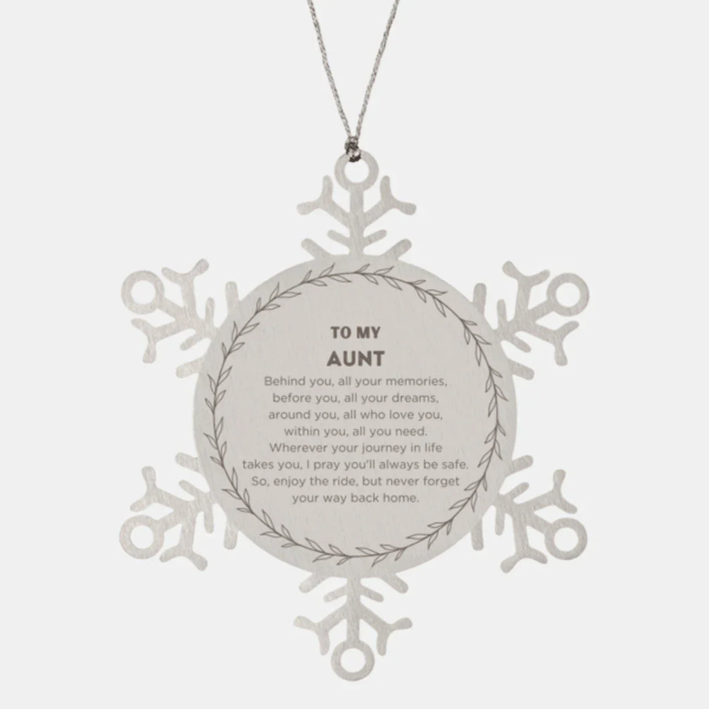Inspirational Aunt Snowflake Ornament - Behind you, all your Memories, Before you, all your Dreams - Birthday, Christmas Holiday Gifts