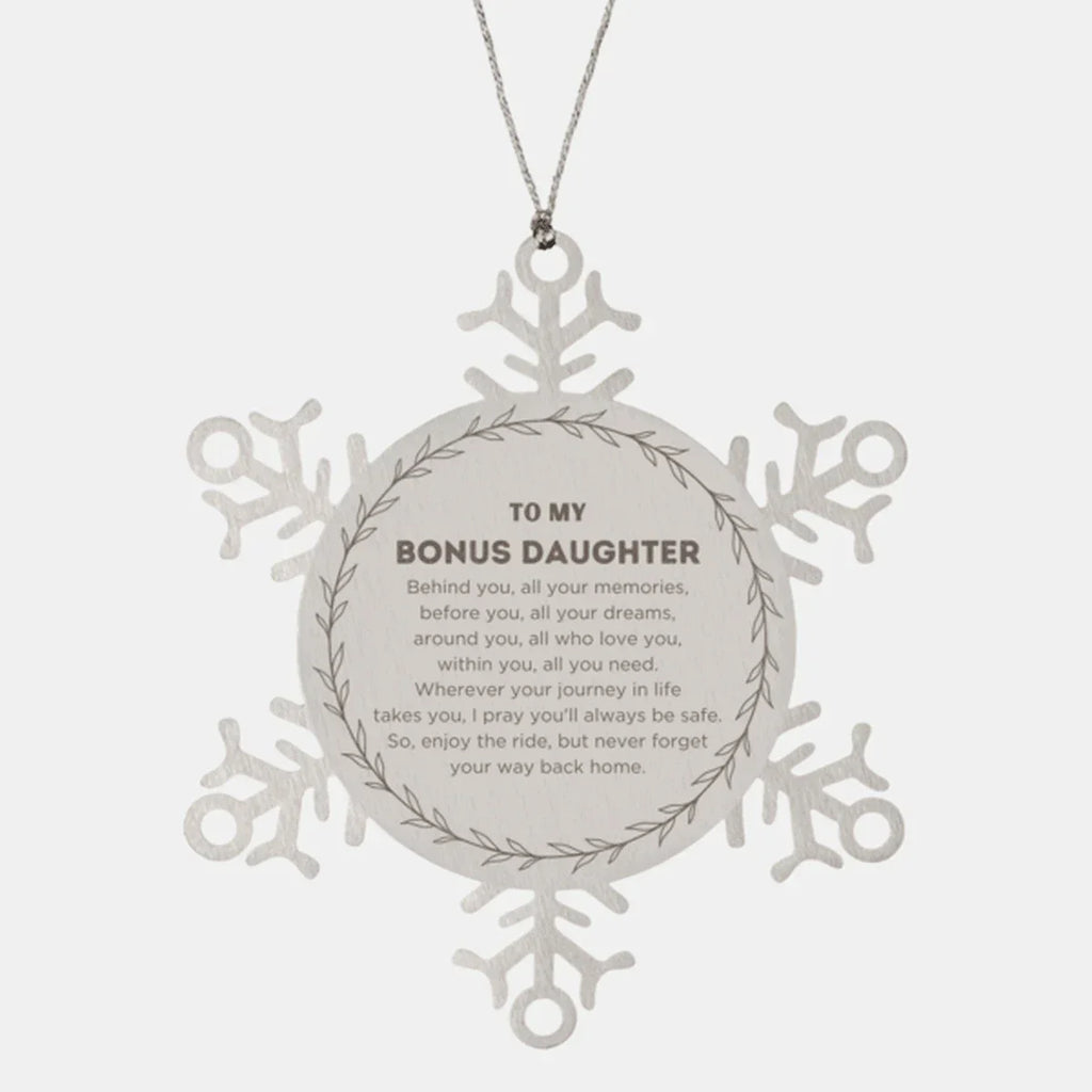 Inspirational Bonus Daughter Snowflake Ornament Sen - Behind you, all your Memories, Before you, all your Dreams - Birthday, Christmas Holiday Gifts