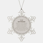 Inspirational Boyfriend Snowflake Ornament - Behind you, all your Memories, Before you, all your Dreams - Birthday, Christmas Holiday Gifts