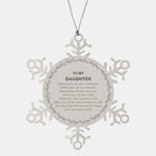Inspirational Daughter Snowflake Ornament - Behind you, all your Memories, Before you, all your Dreams - Birthday, Christmas Holiday Gifts