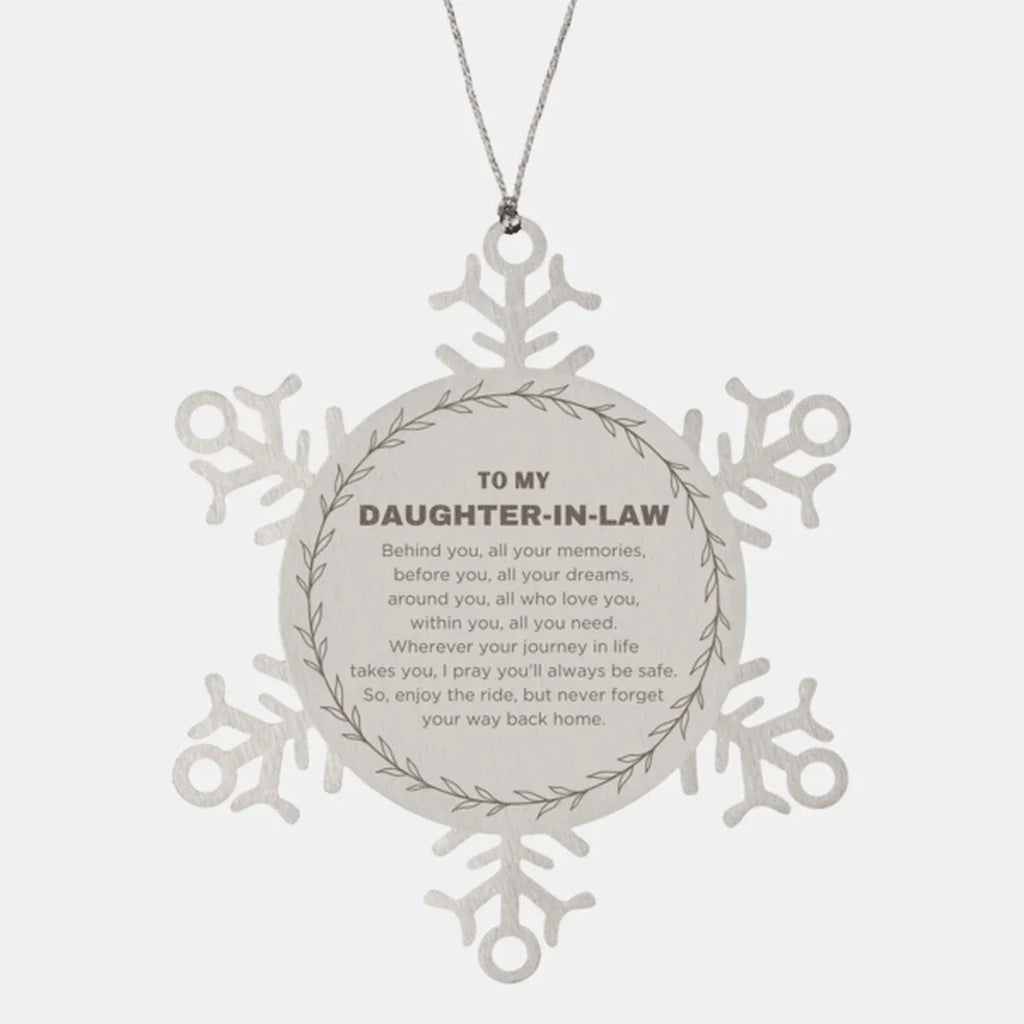 Inspirational Daughter-in-law Snowflake Ornament - Behind you, all your Memories, Before you, all your Dreams - Birthday, Christmas Holiday Gifts