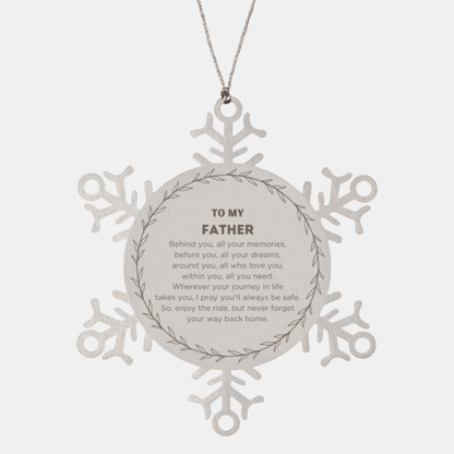 Inspirational Father Snowflake Ornament - Behind you, all your Memories, Before you, all your Dreams - Birthday, Christmas Holiday Gifts