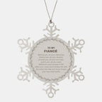 Inspirational Fiancé Snowflake Ornament - Behind you, all your Memories, Before you, all your Dreams - Birthday, Christmas Holiday Gifts