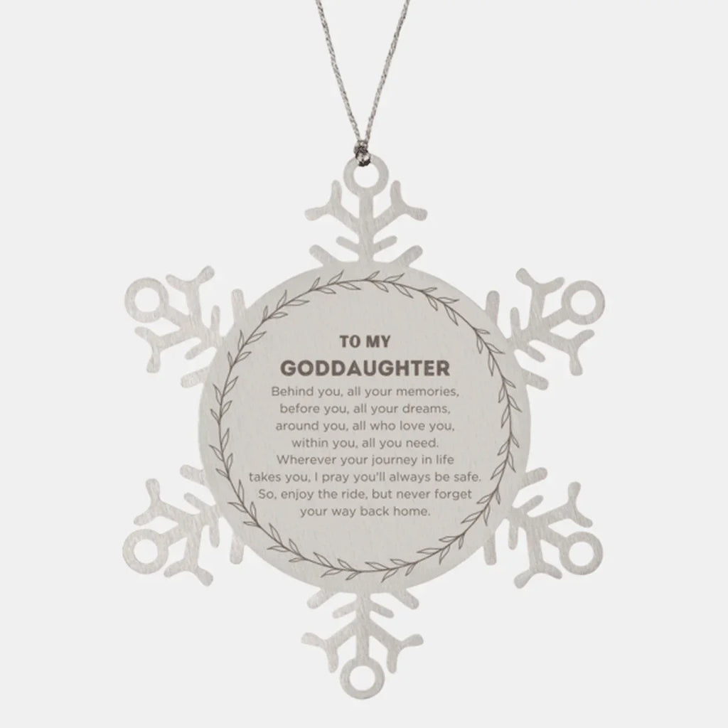 Inspirational Goddaughter Snowflake Ornament - Behind you, all your Memories, Before you, all your Dreams - Birthday, Christmas Holiday Gifts