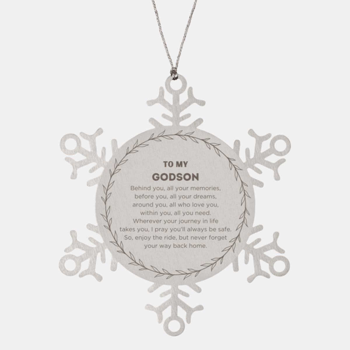 Inspirational Godson Snowflake Ornament - Behind you, all your Memories, Before you, all your Dreams - Birthday, Christmas Holiday Gifts