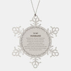 Inspirational Husband Snowflake Ornament - Behind you, all your Memories, Before you, all your Dreams - Birthday, Christmas Holiday Gifts
