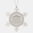 Inspirational Little Sister Snowflake Ornament - Behind you, all your Memories, Before you, all your Dreams - Birthday, Christmas Holiday Gifts