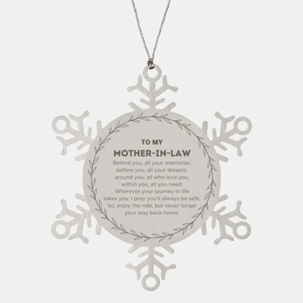 Inspirational Mother-In-Law Snowflake Ornament - Behind you, all your Memories, Before you, all your Dreams - Birthday, Christmas Holiday Gifts