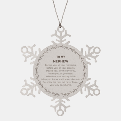 Inspirational Nephew Snowflake Ornament - Behind you, all your Memories, Before you, all your Dreams - Birthday, Christmas Holiday Gifts
