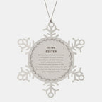 Inspirational Sister Snowflake Ornament - Behind you, all your Memories, Before you, all your Dreams - Birthday, Christmas Holiday Gifts