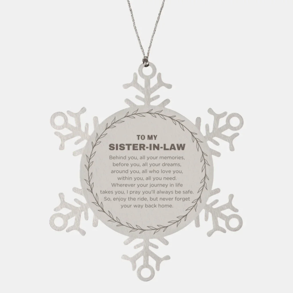 Inspirational Sister-in-Law Snowflake Ornament - Behind you, all your Memories, Before you, all your Dreams - Birthday, Christmas Holiday Gifts