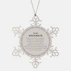 Inspirational Soulmate Snowflake Engraved Ornament - Behind you, all your Memories, Before you, all your Dreams - Birthday, Christmas Holiday Gifts