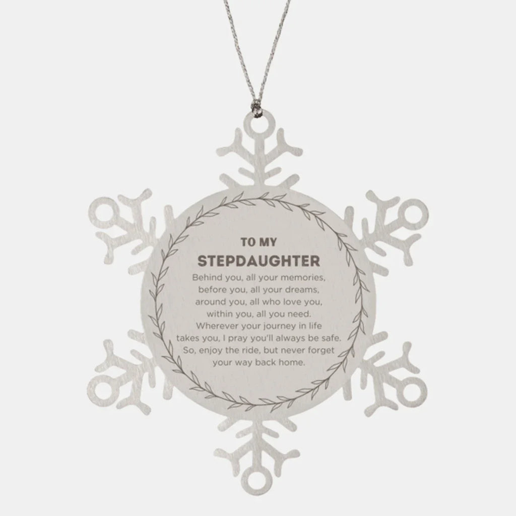 Inspirational Stepdaughter Snowflake Ornament - Behind you, all your Memories, Before you, all your Dreams - Birthday, Christmas Holiday Gifts