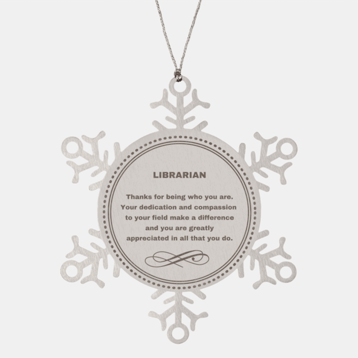 Librarian Snowflake Ornament - Thanks for being who you are - Birthday Christmas Jewelry Gifts Coworkers Colleague Boss