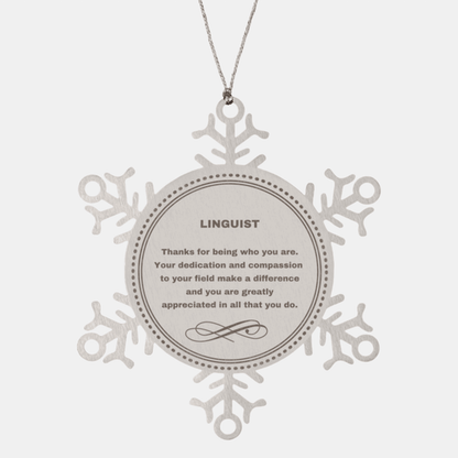 Linguist Snowflake Ornament - Thanks for being who you are - Birthday Christmas Jewelry Gifts Coworkers Colleague Boss