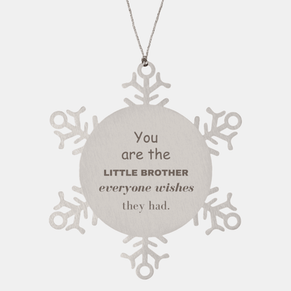 Little Brother Snowflake Ornament, Everyone wishes they had, Inspirational Ornament For Little Brother, Little Brother Gifts, Birthday Christmas Unique Gifts For Little Brother