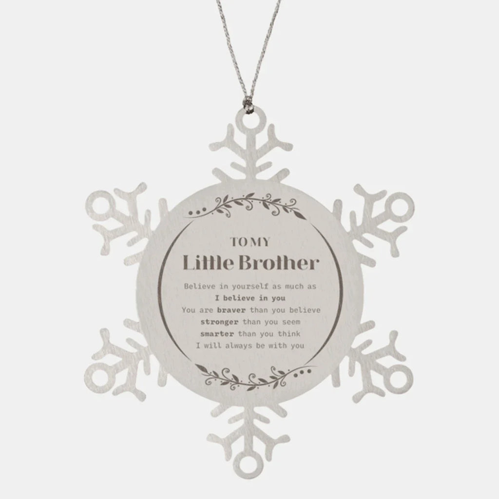 Little Brother Snowflake Ornament Gifts - You are braver than you believe, stronger than you seem, Inspirational Birthday, Christmas Gifts