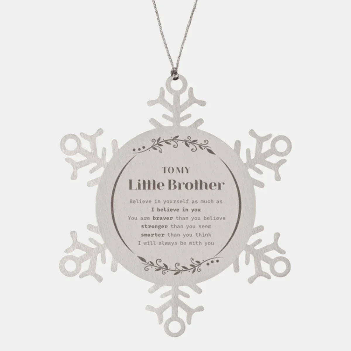 Little Brother Snowflake Ornament Gifts - You are braver than you believe, stronger than you seem, Inspirational Birthday, Christmas Gifts