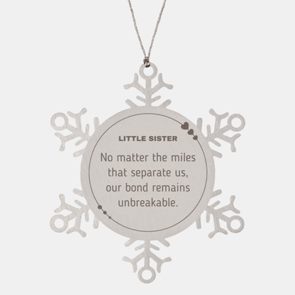 Little Sister Long Distance Relationship Gifts, No matter the miles that separate us, Cute Love Snowflake Ornament For Little Sister, Birthday Christmas Unique Gifts For Little Sister