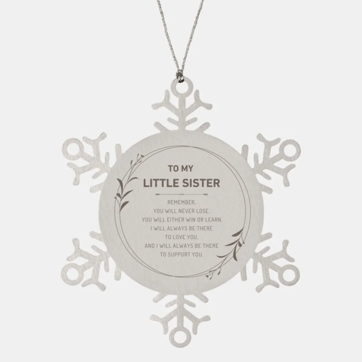 Little Sister Ornament Gifts, To My Little Sister Remember, you will never lose. You will either WIN or LEARN, Keepsake Snowflake Ornament For Little Sister, Birthday Christmas Gifts Ideas For Little Sister X-mas Gifts