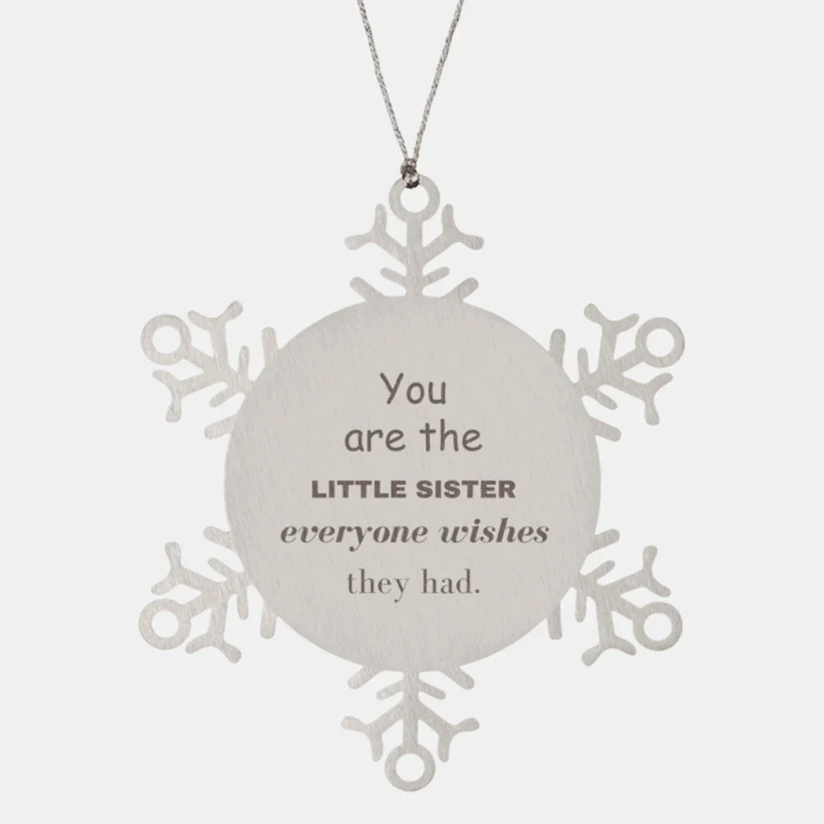 Little Sister Snowflake Ornament, Everyone wishes they had, Inspirational Ornament For Little Sister, Little Sister Gifts, Birthday Christmas Unique Gifts For Little Sister