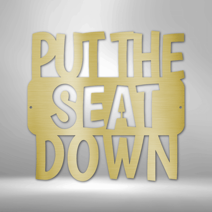 Put the Seat Down Quote Steel Bathroom Wall Sign - Mallard Moon Gift Shop