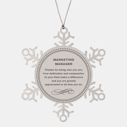 Marketing Manager Snowflake Ornament - Thanks for being who you are - Birthday Christmas Jewelry Gifts Coworkers Colleague Boss