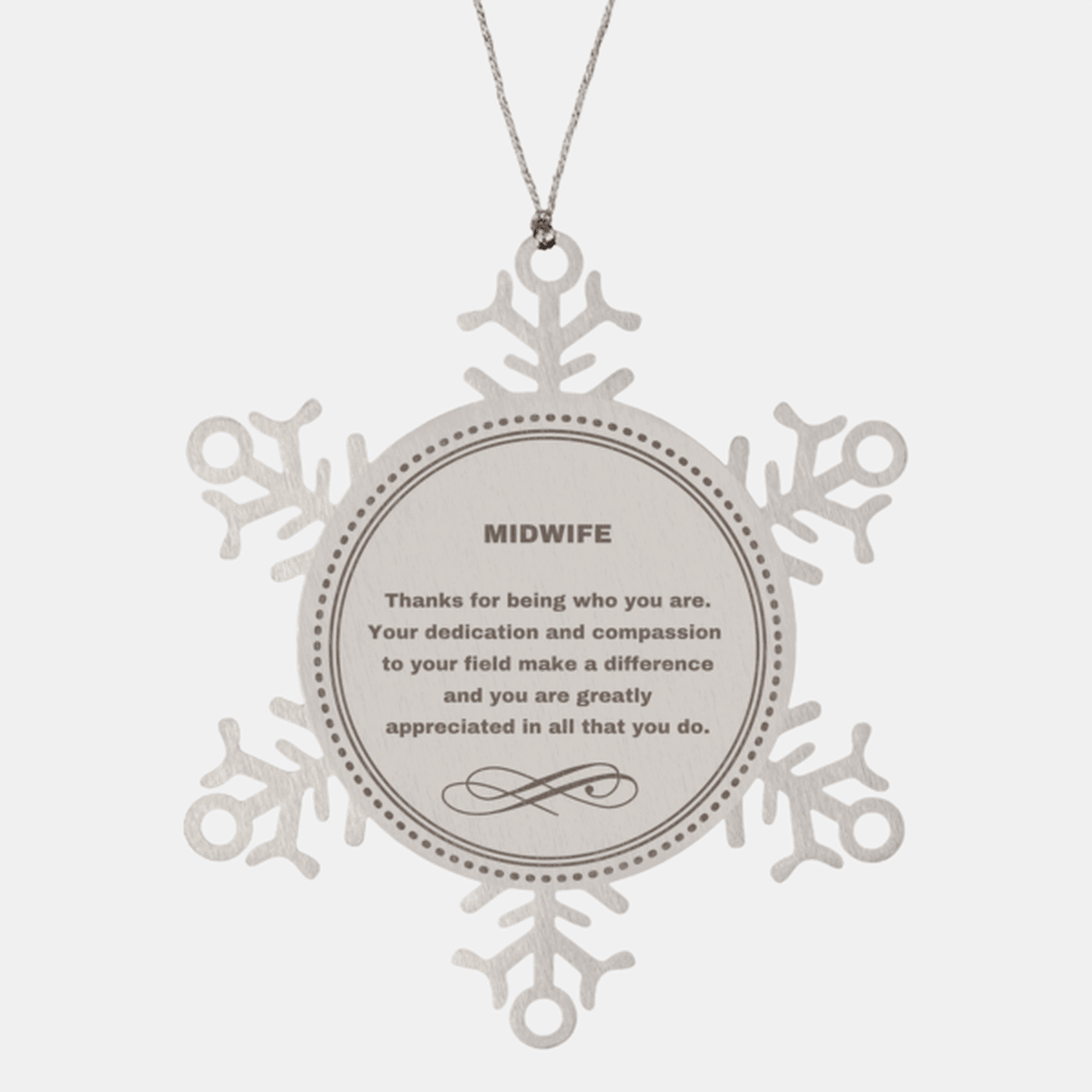 Midwife Snowflake Ornament - Thanks for being who you are - Birthday Christmas Jewelry Gifts Coworkers Colleague Boss