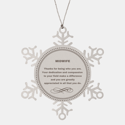 Midwife Snowflake Ornament - Thanks for being who you are - Birthday Christmas Jewelry Gifts Coworkers Colleague Boss