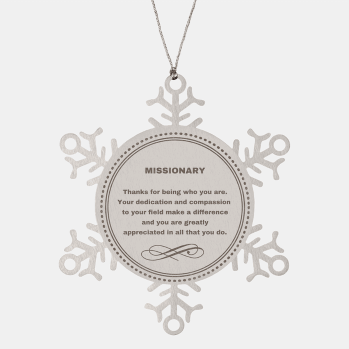 Missionary Snowflake Ornament - Thanks for being who you are - Birthday Christmas Jewelry Gifts Coworkers Colleague Boss