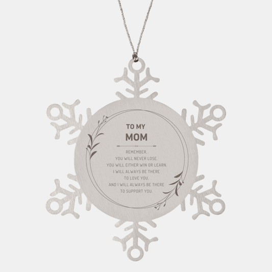 Mom Keepsake Snowflake Ornament Remember, you will never lose. You will either WIN or LEARN, Birthday Christmas Gifts Ideas