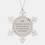 Mom Long Distance Relationship Gifts, No matter the miles that separate us, Cute Love Snowflake Ornament For Mom, Birthday Christmas Unique Gifts For Mom