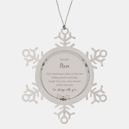 Mom Snowflake Ornament, Motivational Birthday, Christmas Gifts - Life is learning to dance in the rain