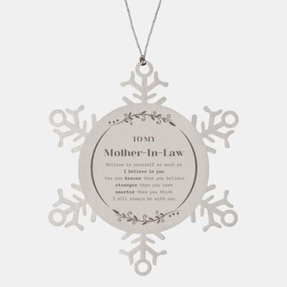 Mother-In-Law Snowflake Ornament - You are braver than you believe, stronger than you seem, Inspirational Birthday, Christmas Gifts