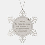 Mother Long Distance Relationship Gifts, No matter the miles that separate us, Cute Love Snowflake Ornament For Mother, Birthday Christmas Unique Gifts For Mother