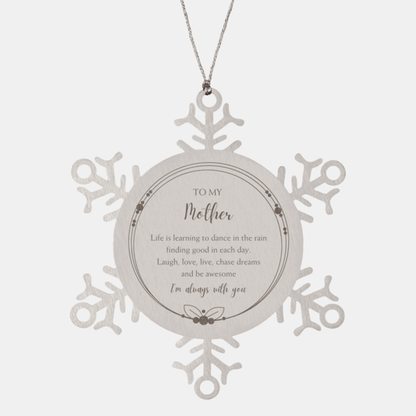 Mother Snowflake Ornament, Motivational Birthday Christmas Gifts- Life is learning to dance in the rain